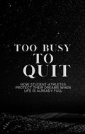 Too Busy to Quit