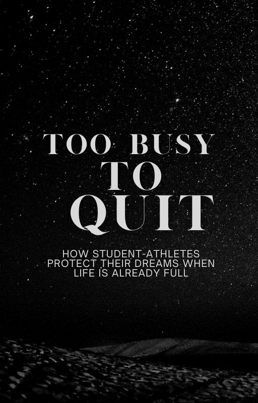 Too Busy to Quit